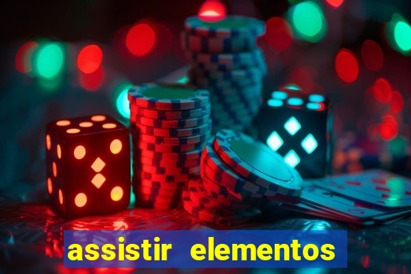 assistir elementos completo dublado